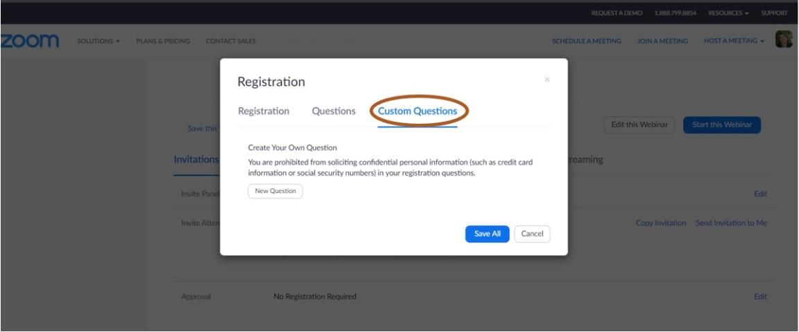 Figure 3. The Custom Questions tab is found under registration and allows for registration fields to be added beyond the stock questions found in Zoom.